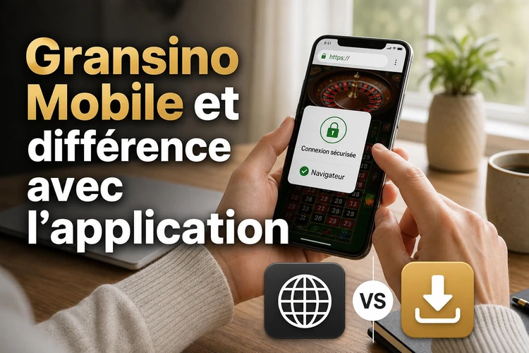 Gransino Mobile et différence avec l'application