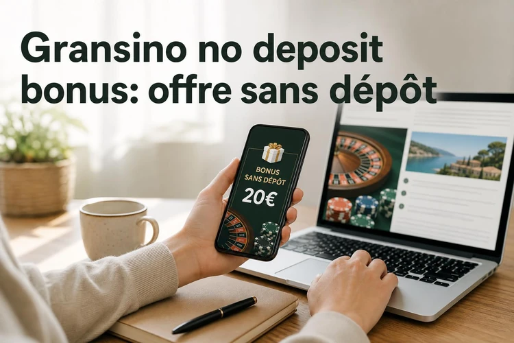 Gransino no deposit bonus: offre sans dépôt
